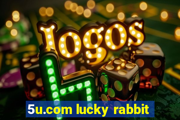 5u.com lucky rabbit